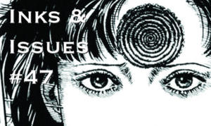 Cover art for episode 47 of the Inks & Issues Podcast