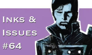 Inks & Issues #64 - Five Ghosts
