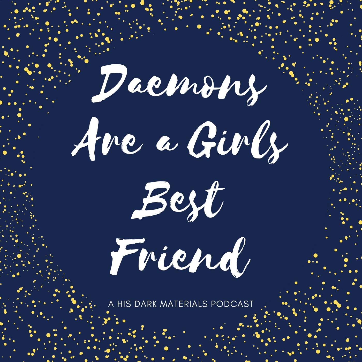 Daemons are a Girl's Best Friend: A His Dark Materials Podcast
